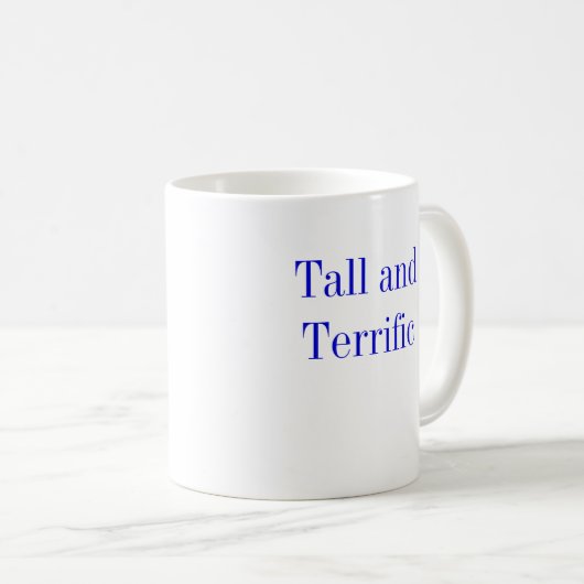 背が高く素晴らしい引用文 コーヒーマグカップ (正面右)