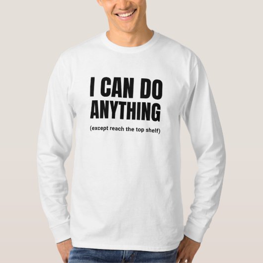 背の低い人には最上段は届かないけど何でもできる Tシャツ (正面)