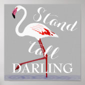 背の高いダーリング引用文フラミンゴに立つ感動的 ポスター (正面)