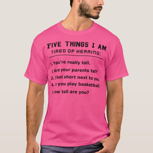 背の高い人が聞き飽きること五つ Tシャツ (正面)