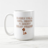 背の高い女の子にはみんな短い友達が最高の必要 コーヒーマグカップ (左)