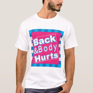 背中と体が痛い!クールで面白いTシャツの名言 運動 Tシャツ