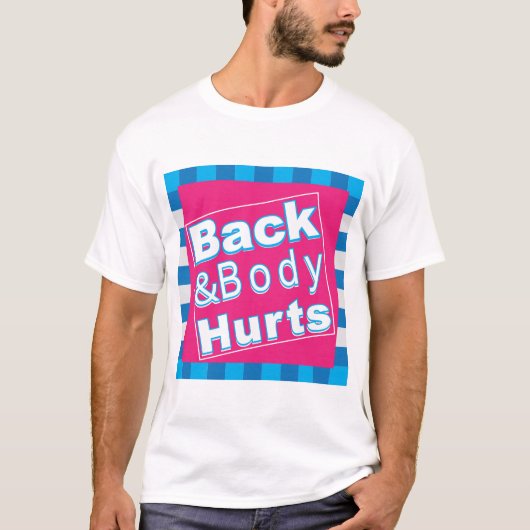 背中と体が痛い！クールで面白いTシャツの名言 運動 Tシャツ (正面)