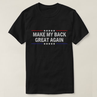背中を再び偉大に 背中手術の回復 Tシャツ