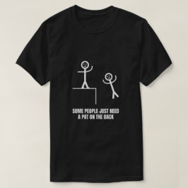 背中を軽くたたく必要がある人もいる Tシャツ