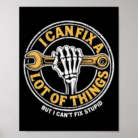 (背面に)I Can Fix A Lot Of Things But I Can't Fi ポスター (正面)