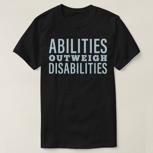 能力は障害を上回る Tシャツ (デザイン正面)