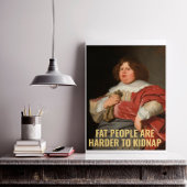 脂肪の人々は誘拐するのが難しい – おもしろい引用文 ポスター