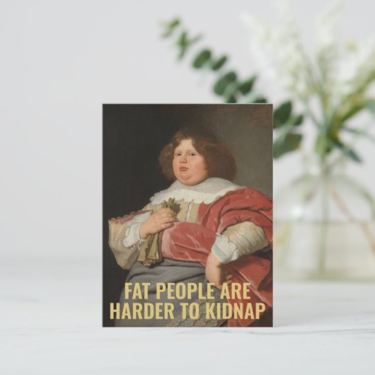 脂肪の多い人は誘拐しにくい – おもしろい引用文  ポストカード (スタンド正面)