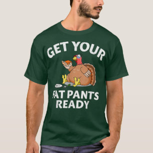脂肪パンツ準備トルコ饗宴の食べ物のジョークおもしろい感謝してい Tシャツ
