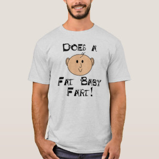 脂肪質のベビーは屁をしますか。 Tシャツ