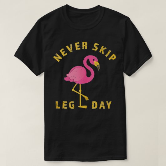 脚の日のトレーニング日をスキップしない Tシャツ (デザイン正面)