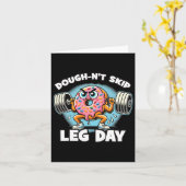 脚の日をスキップするな Dough-n't Skip Leg Day カード (黄色い花)