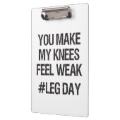 脚の日 – 弱い膝 – おもしろいノベルティボディビル クリップボード (左)