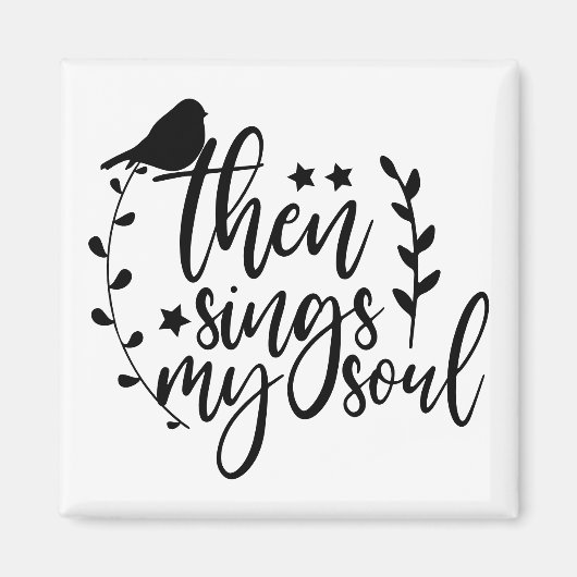 脚本エレガントタイポグラフィ歌引用文が私の魂を歌う マグネット (正面)