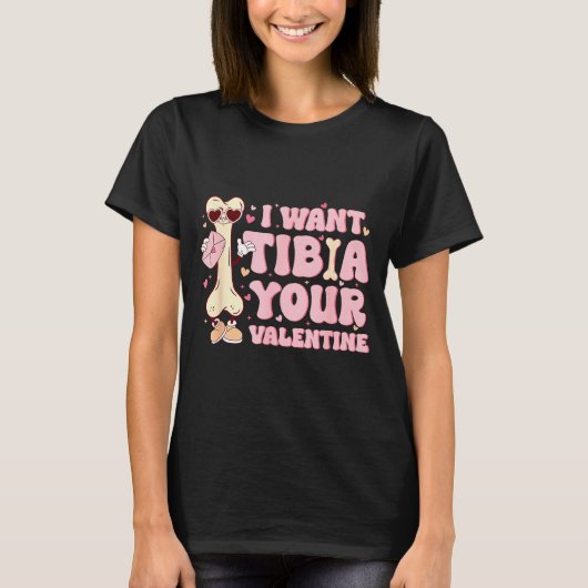 脛骨バレンタイン整形外科放射線科が欲しい Tシャツ (正面)