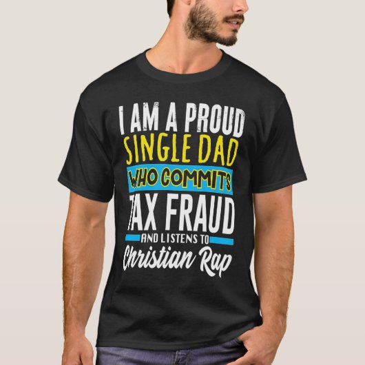 脱税する 珍しい・変わった・不思議な・具体的すぎる・ブラックジョークTシャツ Tシャツ (正面)