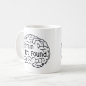 脳が見つからないスローガンおもしろい コーヒーマグカップ (正面左)