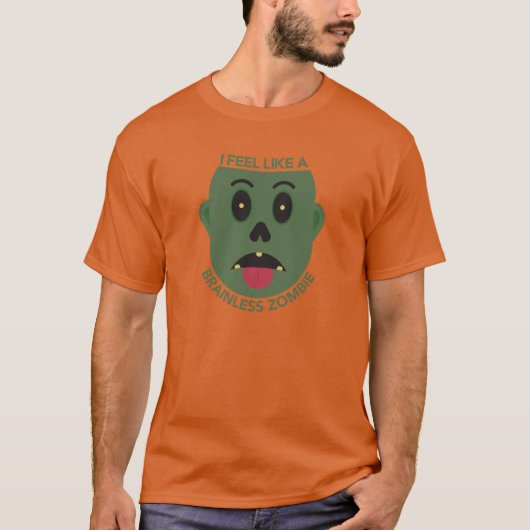 脳のないゾンビみたいTシャツ Tシャツ (正面)