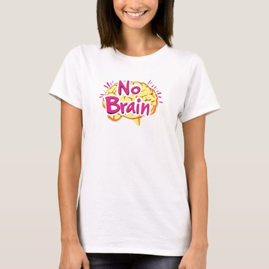 脳のスローガンおもしろいなし Tシャツ (正面)