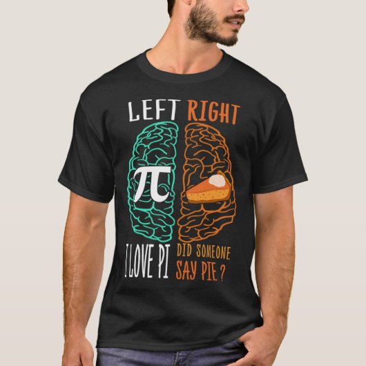脳の愛離れパイ右はパイ数学と言った Tシャツ (正面)
