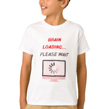 脳の読み込み中です。しばらくお待ちください | おもしろスクールTシャツ
