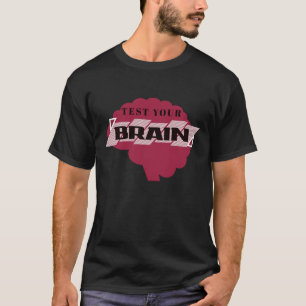 脳をテストする Tシャツ