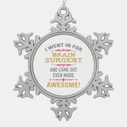 脳外科回復ユーモア スノーフレークピューターオーナメント (正面)