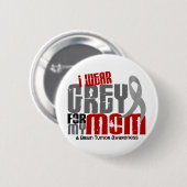 脳腫瘍私は私のお母さん6.2のための灰色を身に着けています 缶バッジ (正面&裏面)