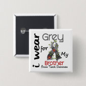脳腫瘍私は私の兄弟43のための灰色を身に着けています 缶バッジ (正面&裏面)