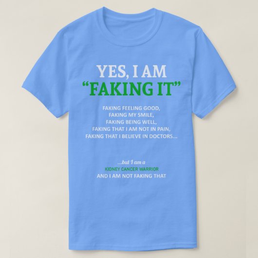 腎臓がんの認知私は、このファムでそれを偽っている Tシャツ (デザイン正面)