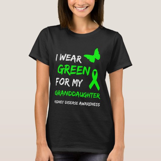 腎臓の病気I衣服緑のために私の孫娘R Tシャツ (正面)