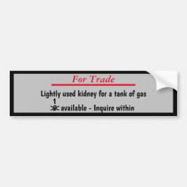 腎臓をガスタンクと交換する意志 バンパーステッカー