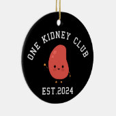 腎臓移植おもしろい1つの腎臓クラブ セラミックオーナメント (右)