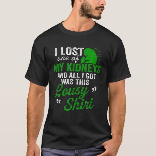 腎臓移植手術失った回復 Tシャツ (正面)