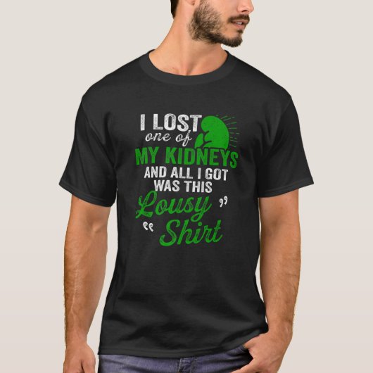 腎臓移植手術失った回復 Tシャツ (正面)