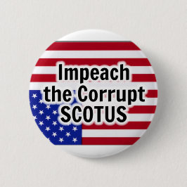 腐敗したSCOTUSを刺激する 缶バッジ