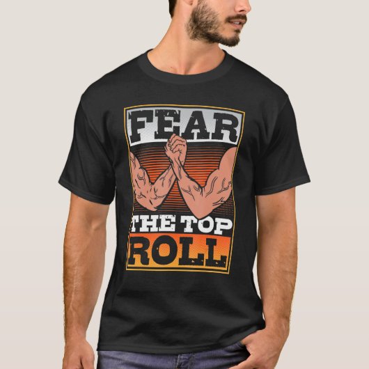 腕の上のレスラー転がを恐れる Tシャツ (正面)