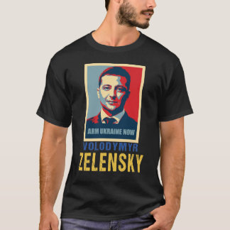 腕ウクライナ今， Volodymyr Zelensky Tシャツ