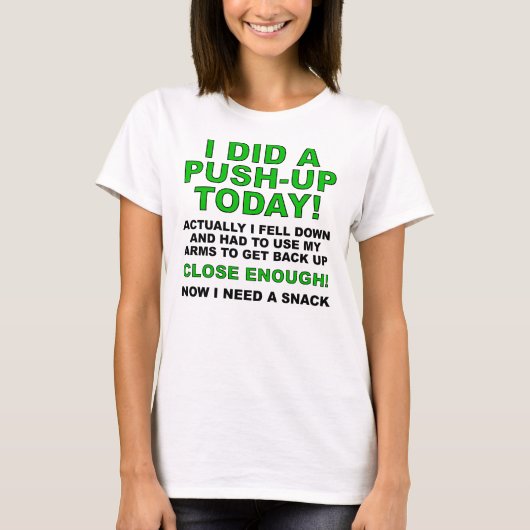 腕立て伏せをしたの?面白いTシャツ Tシャツ (正面)