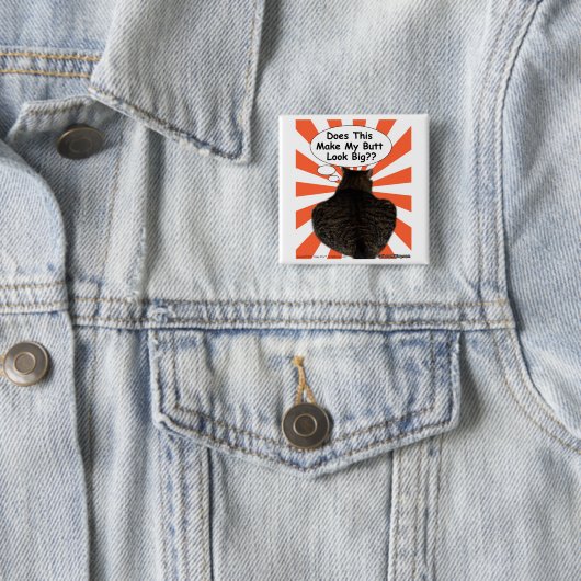 腰回りが大きな子猫はこれをさせます私のお尻の一見を大きくしますか。か。 缶バッジ (インサイチュ)