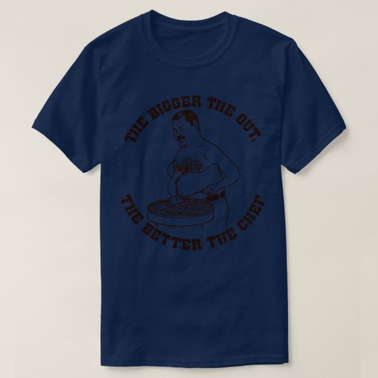腹が大きいほどシェフの方が良い Tシャツ (デザイン正面)
