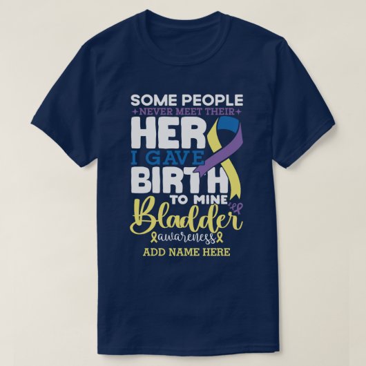 膀胱戦士 いくつかの人々は彼らのヒーローに会うことはない Tシャツ (デザイン正面)
