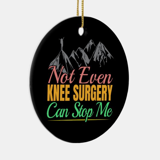 膝の手術ハイキング引用文 – マウンテンクライマー セラミックオーナメント (右)