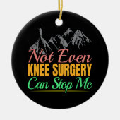膝の手術ハイキング引用文 – マウンテンクライマー セラミックオーナメント (正面)