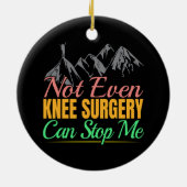 膝の手術ハイキング引用文 – マウンテンクライマー セラミックオーナメント (裏面)
