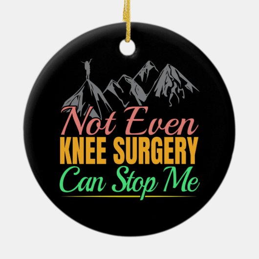 膝の手術ハイキング引用文 – マウンテンクライマー セラミックオーナメント (裏面)