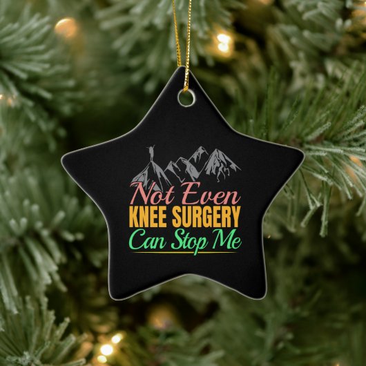 膝の手術ハイキング引用文 – マウンテンクライマー セラミックオーナメント (ツリー)