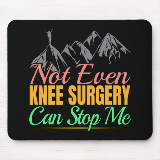 膝の手術ハイキング引用文 – マウンテンクライマー マウスパッド (正面)