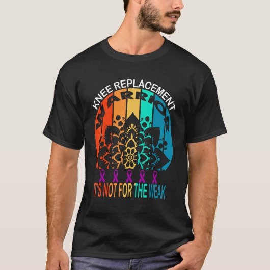 膝関節置換術の戦士 弱い人向けじゃない Tシャツ (正面)